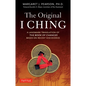 The Original I Ching: A Landmark Translation of the Book of Changes Based on Recent Discoveries - Paperback