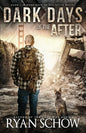Dark Days of the After: A Post-Apocalyptic EMP Survival Thriller - Paperback