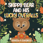 SKiPPY BEAR AND HiS LUCKY OVERALLS - Paperback