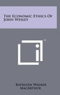 The Economic Ethics Of John Wesley - Hardcover