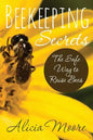 Beekeeping Secrets the Safe Way to Raise Bees - Paperback