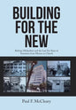 Building for the New: Bolivian Methodism and the Last Ten Years of Transition from Mission to Church - Hardcover