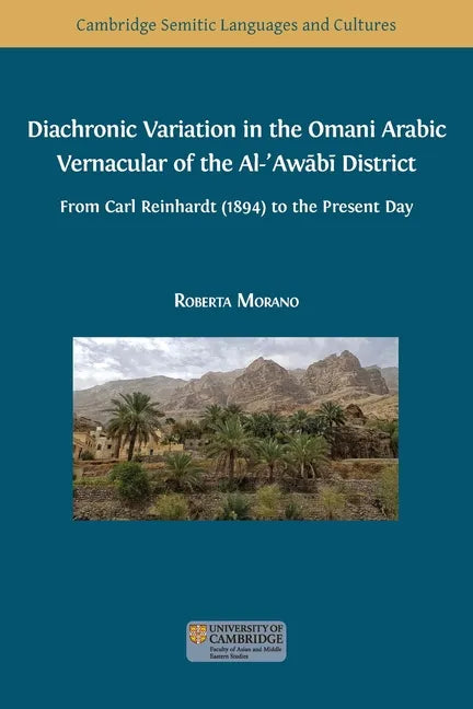 Diachronic Variation in the Omani Arabic Vernacular of the Al-ʿAwābī District - Paperback