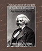 The Narrative of the Life of Frederick Douglass - An American Slave - Paperback