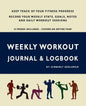 Weekly Workout Journal & Logbook - Paperback