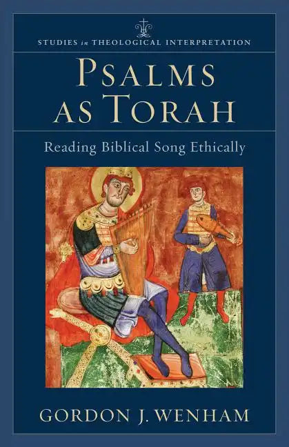 Psalms as Torah: Reading Biblical Song Ethically - Paperback
