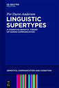 Linguistic Supertypes: A Cognitive-Semiotic Theory of Human Communication - Paperback