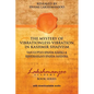 The Mystery of Vibrationless Vibration in Kashmir Shaivism: Vasugupta's Spanda Karika & Kshemaraja's Spanda Sandoha - Paperback