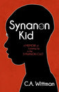Synanon Kid: A Memoir of Growing Up in the Synanon Cult - Paperback