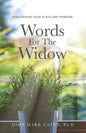 Words for the Widow: Discovering Your Place and Purpose - Paperback