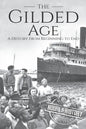 The Gilded Age: A History From Beginning to End - Paperback