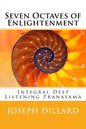 Seven Octaves of Enlightenment: Integral Deep Listening Pranayama - Paperback