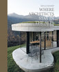 Where Architects Stay in the Alps: Lodgings for Design Enthusiasts - Hardcover