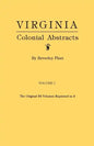 Virginia Colonial Abstracts. the Original 34 Volumes Reprinted in 3. Volume I - Paperback
