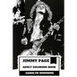 Jimmy Page Adult Coloring Book: Legendary Guitarist and Epic Rock'n'roll Persona, Led Zeppelin MasterMind and Talent Inspired Adult Coloring Book - Paperback