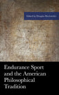Endurance Sport and the American Philosophical Tradition - Paperback