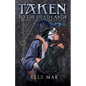Taken to the Deadlands: A Sapphic Demon Auction Romance - Paperback