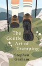 The Gentle Art of Tramping;With Introductory Essays and Excerpts on Walking - by Sydney Smith, William Hazlitt, Leslie Stephen, & John Burroughs - Paperback