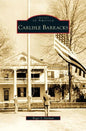 Carlisle Barracks - Hardcover
