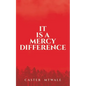 It Is A Mercy Difference - Paperback