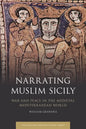 Narrating Muslim Sicily: War and Peace in the Medieval Mediterranean World - Paperback