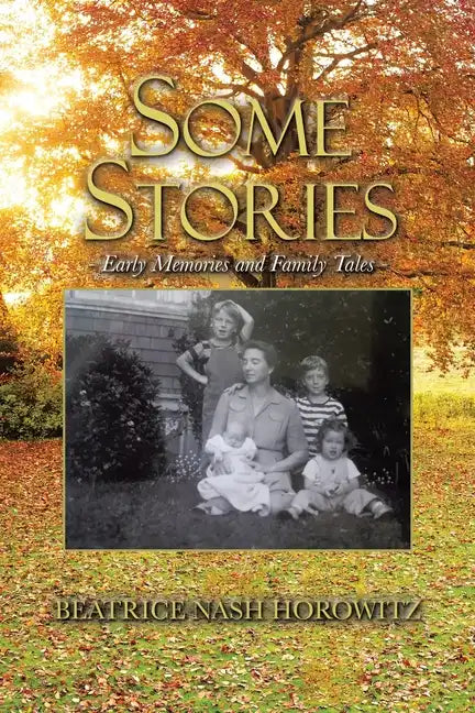 Some Stories: Early Memories and Family Tales - Paperback