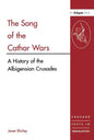 The Song of the Cathar Wars: A History of the Albigensian Crusade - Paperback