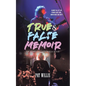 True & False Memoir of a Tri-County Rock Star - Paperback
