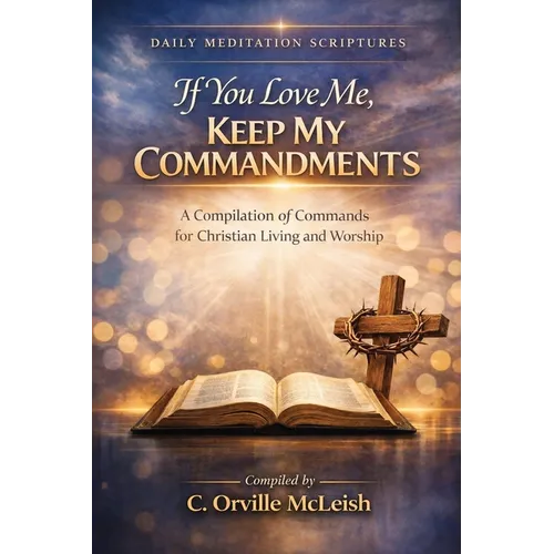 If You Love Me Keep My Commandments - Paperback