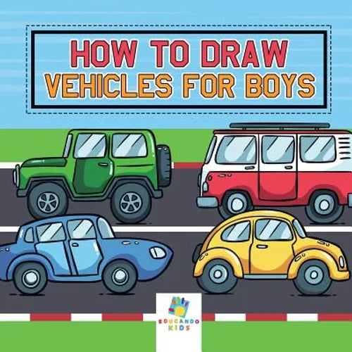 How to Draw Vehicles for Boys - Paperback