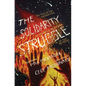The Solidarity Struggle: How People of Color Succeed and Fail At Showing Up For Each Other In the Fight For Freedom - Paperback