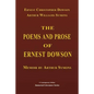 The Poems and Prose of Ernest Dowson - Memoir by Arthur Symons - Paperback