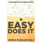 Easy Does It Simple Puzzles Vol 1: Crossword Puzzles Medium Edition - Paperback