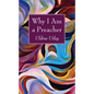 Why I Am a Preacher - Paperback