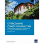Overcoming Covid-19 in Bhutan: Lessons from Coping with the Pandemic in a Tourism-Dependent Economy - Paperback