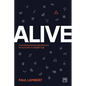 Alive: Cultivating Living Organizations for Success in a Digital Age - Paperback