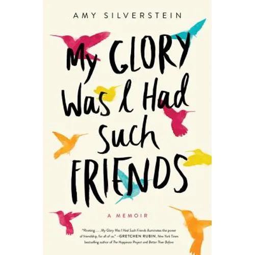 My Glory Was I Had Such Friends - Paperback