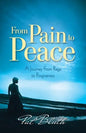 From Pain to Peace: A Journey from Rage to Forgiveness - Paperback