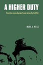 A Higher Duty: Desertion Among Georgia Troops During the Civil War - Paperback