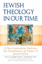 Jewish Theology in Our Time: A New Generation Explores the Foundations and Future of Jewish Belief - Hardcover