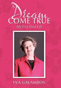 A Dream Come True: My Very Good Life - Hardcover