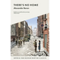There's No Home - Paperback