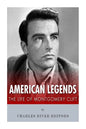 American Legends: The Life of Montgomery Clift - Paperback