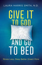 Give It to God and Go to Bed - Hardcover