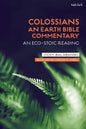 Colossians: An Earth Bible Commentary: An Eco-Stoic Reading - Paperback