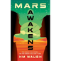 Mars Awakens: Volume 1 - Paperback