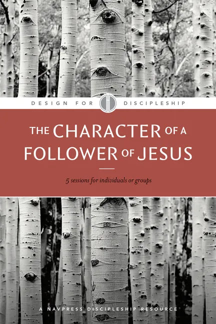 The Character of a Follower of Jesus - Paperback