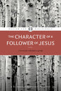 The Character of a Follower of Jesus - Paperback