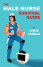 The Male Nurse Survival Guide - Paperback