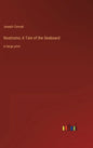 Nostromo; A Tale of the Seaboard: in large print - Hardcover